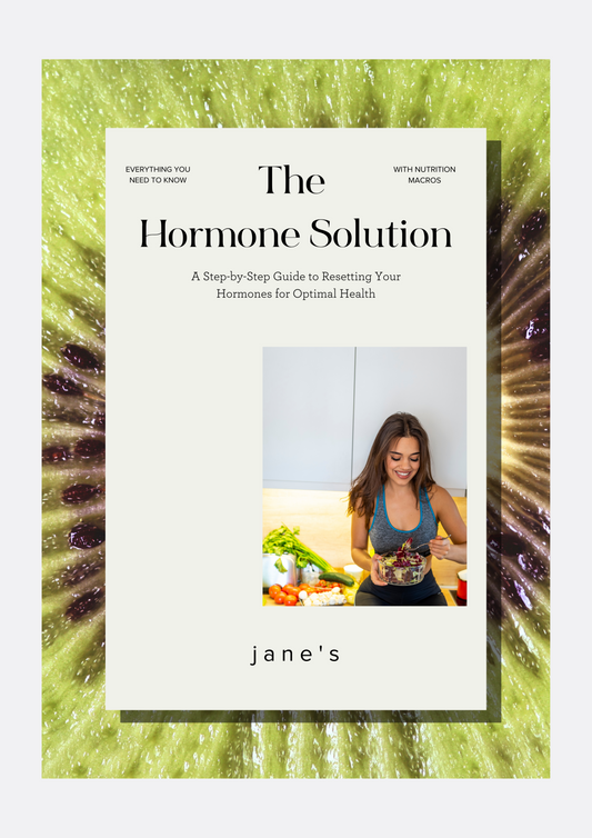 The Hormone Solution: A Step-by-Step Guide to Resetting Your Hormones for Optimal Health - jane's